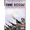 Emme Rossa: Le camicie nere sul fronte russo 1941-1943