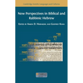 New Perspectives in Biblical and Rabbinic Hebrew