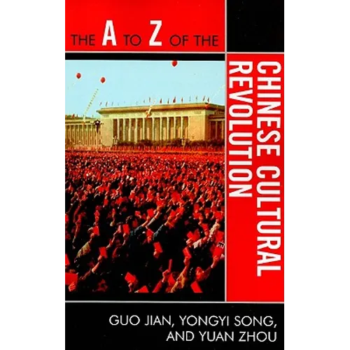 A to Z of the Chinese Cultural Revolution