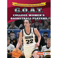 G.O.A.T. College Women's Basketball Players