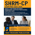 SHRM-CP Exam Prep 2024-2025: Master Behavioral Competencies and HR Expertise with Comprehensive Study Material, Proven Strategies, Full-Length Practic
