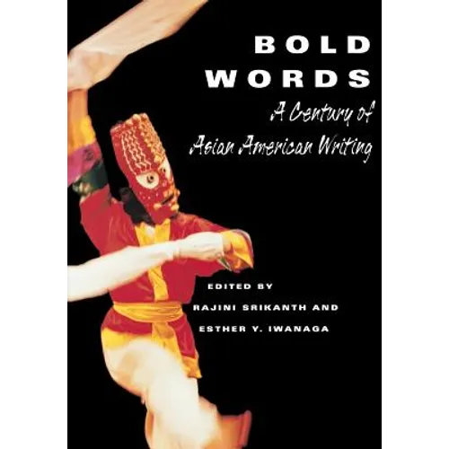 Bold Words: A Century of Asian American Writing