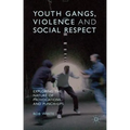 Youth Gangs, Violence and Social Respect: Exploring the Nature of Provocations and Punch-Ups