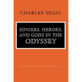 Singers, Heroes, and Gods in the Odyssey