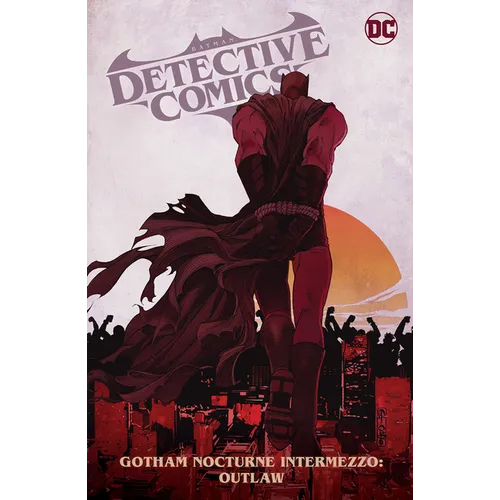 Batman: Detective Comics Vol. 4: Gotham Nocturne Intermezzo: Batman, Outlaw