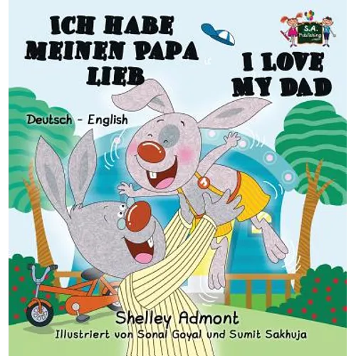 Ich habe meinen Papa lieb I Love My Dad: German English Bilingual Edition