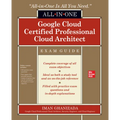 Google Cloud Certified Professional Cloud Architect All-In-One Exam Guide