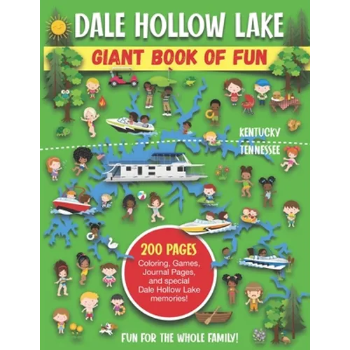 Dale Hollow Giant Book of Fun: Coloring Pages, Games, Activity Pages, Journal Pages, and special Lake memories!