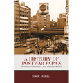 A History of Postwar Japan: Recovery, Prosperity, and Transformation