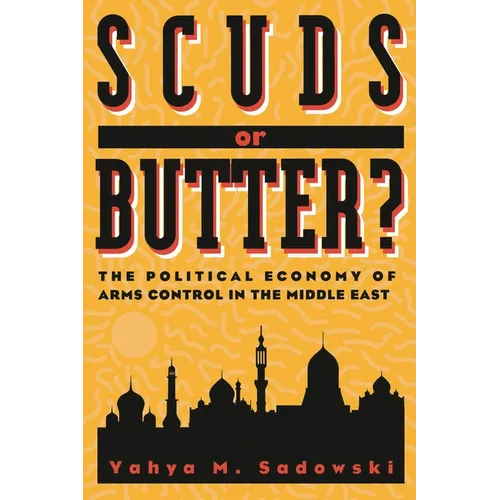 Scuds or Butter?: The Political Economy of Arms Control in the Middle East