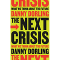 The Next Crisis: What We Think about the Future