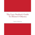 The Lazy Student's Guide To Homer's Odyssey