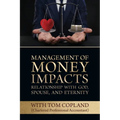 Management of Money Impacts Relationship with God, Spouse and Eternity
