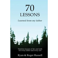 70 Lessons learned from my father