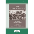 The Little Immigrants: The Orphans Who Came to Canada [Standard Large Print 16 Pt Edition]