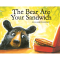 Bear Ate Your Sandwich
