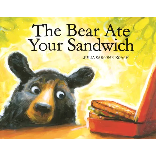 Bear Ate Your Sandwich