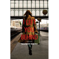 I Left You Behind
