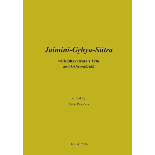 Jaimini-Grhya-Sutra with Bhavatrata's Vrtti and Grhya-karika
