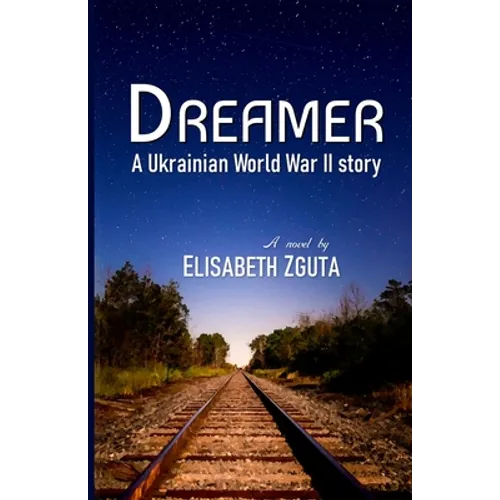 Dreamer: A Ukrainian World War II story