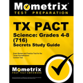 TX Pact Science: Grades 4-8 (716) Secrets Study Guide: Exam Review and Practice Test for the Texas Pre-Admission Content Test