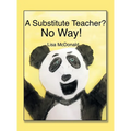 A Substitute Teacher?: No Way!