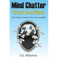 Mind Chatter That Matters: The Ultimate Guide to Your Inner Conflict