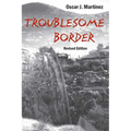 Troublesome Border, Revised Edition