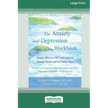 The Anxiety and Depression Workbook: Simple, Effective CBT Techniques to Manage Moods and Feel Better Now [16pt Large Print Edition]