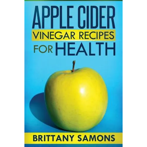 Apple Cider Vinegar Recipes for Health