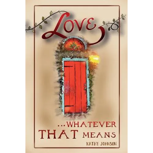 Love...Whatever That Means