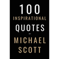 100 Inspirational Quotes By Michael Scott: A Boost Of Inspiration From The World's Most Famous Boss