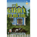 A Garden to Die For (Book 1): The Coffee House Sleuths: A Small-Town Cozy Mystery Series with Humor, Coffee, and Amateur Sleuths