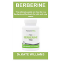 Berberine Weight Loss Guide Book: Berberine for weight loss: the ultimate guide and top secret on how to use it, possible risks and who it is meant fo