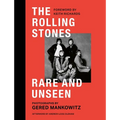 The Rolling Stones Rare and Unseen: Foreword by Keith Richards, Afterword by Andrew Loog Oldham