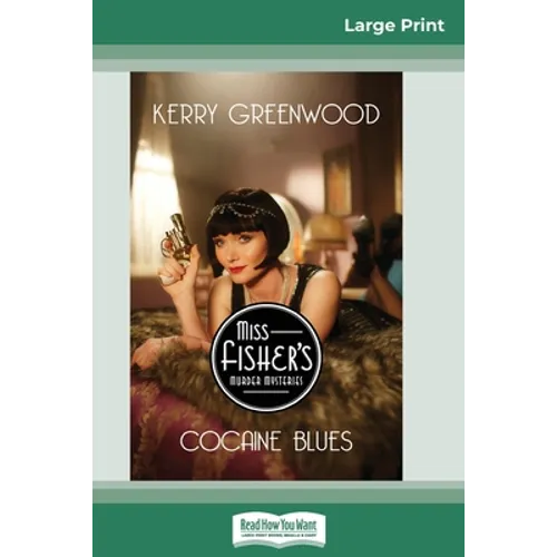 Cocaine Blues: A Phryne Fisher Mystery (16pt Large Print Edition)