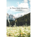 In These Quiet Moments