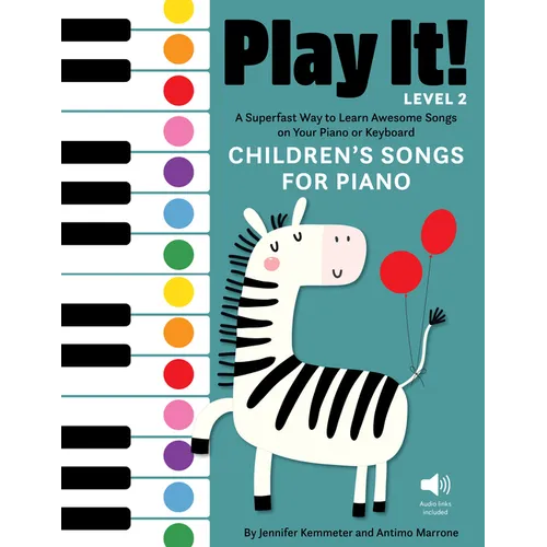 Play It! Children's Songs for Piano (Level 2): A Superfast Way to Learn Awesome Songs on Your Piano or Keyboard