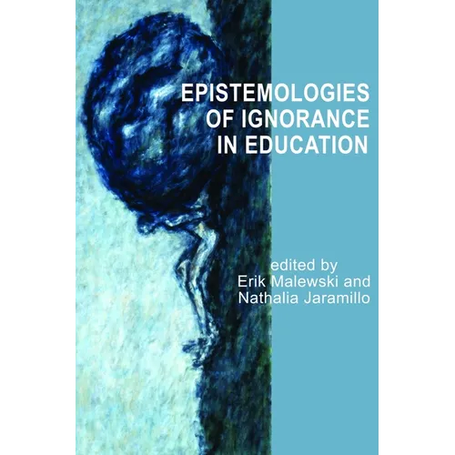 Epistemologies of Ignorance in Education