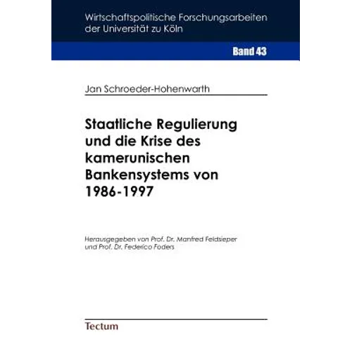 Staatliche Regulierung und die Krise des kamerunischen Bankensystems von 1986-1997