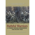 Faithful Warriors: A Combat Marine Remembers the Pacific War