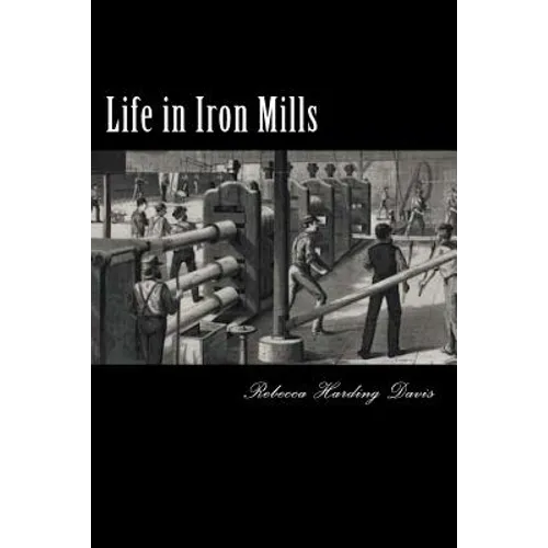 Life in Iron Mills