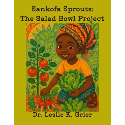 Sankofa Sprouts: The Salad Bowl Project
