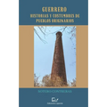 Guerrero: Historias Y Costumbres De Pueblos Originarios