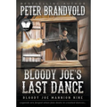 Bloody Joe's Last Dance: Classic Western Series