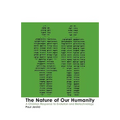 The Nature of Our Humanity: Ethical Issues in Genetics and Biotechnology
