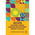 Access: Accessible Course Construction for Every Student's Success