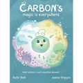 Carbon's Magic is Everywhere: Meet nature's most essential element