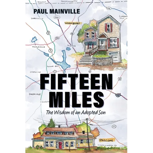 Fifteen Miles: One Man's Journey to Find Family and Self