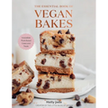The Essential Book of Vegan Bakes: Irresistible Plant-Based Cakes and Treats
